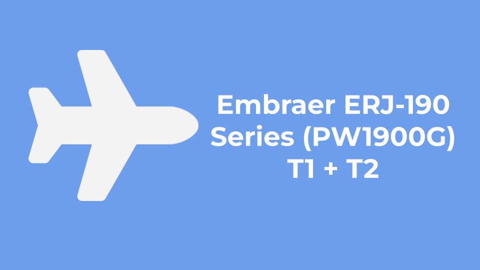 Embraer ERJ-190 Series (PW1900G) T1 + T2