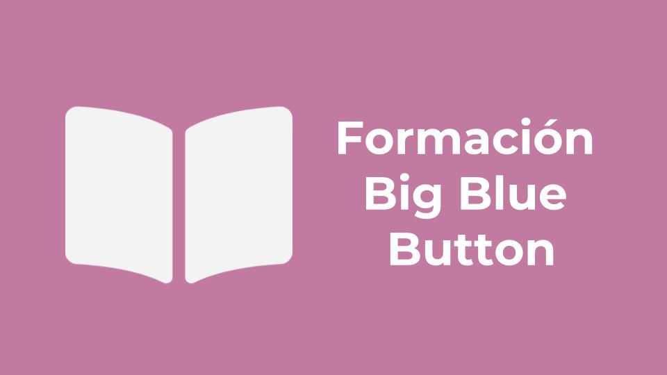 Formación Big Blue Button