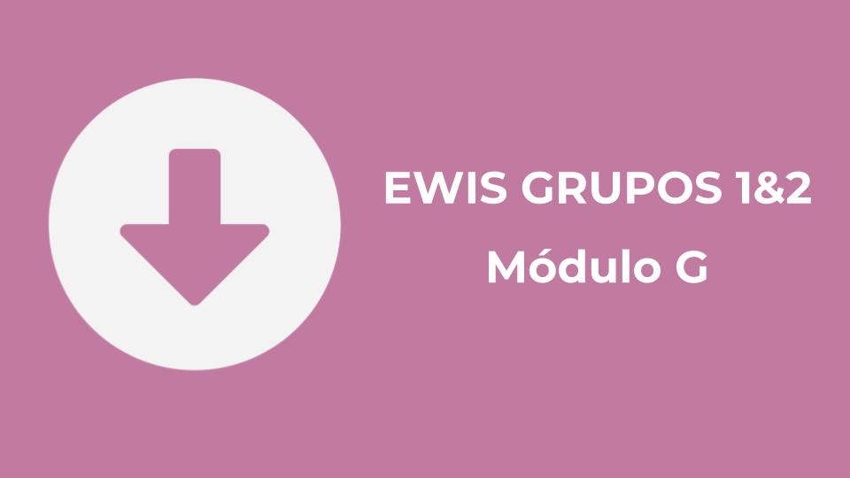 Ewis I&II - Módulo G