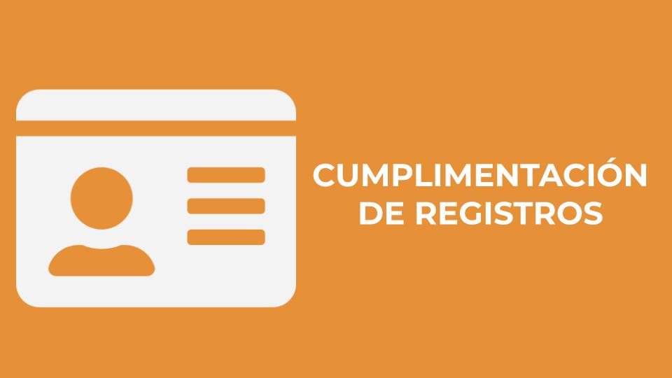 CUMPLIMENTACIÓN DE REGISTROS
