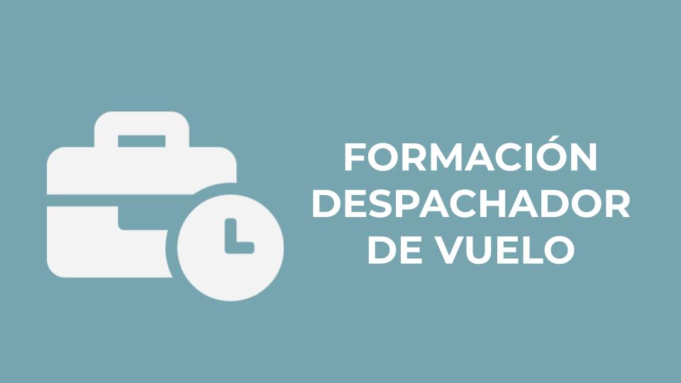 FORMACIÓN DESPACHADOR DE VUELO