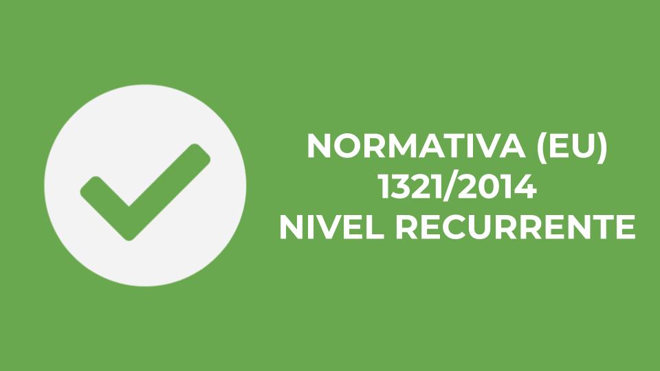 CURSO RECURRENTE NORMATIVA EU 1321/2014
