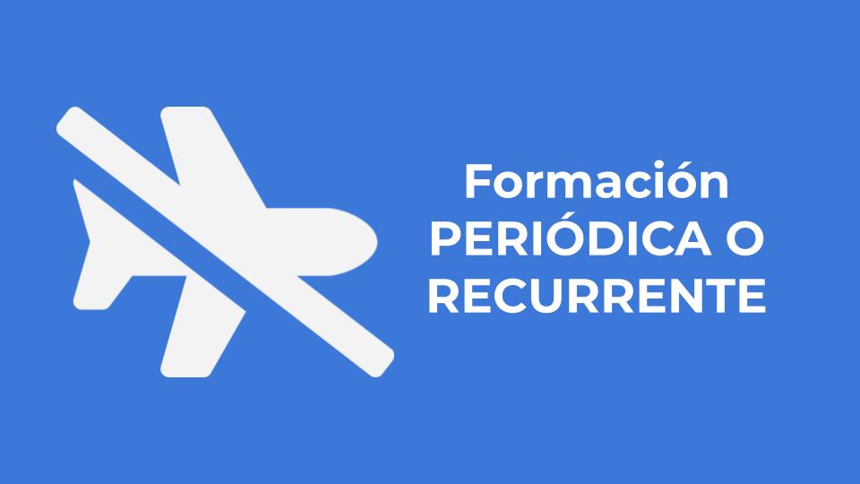 Formación PERIÓDICA O RECURRENTE