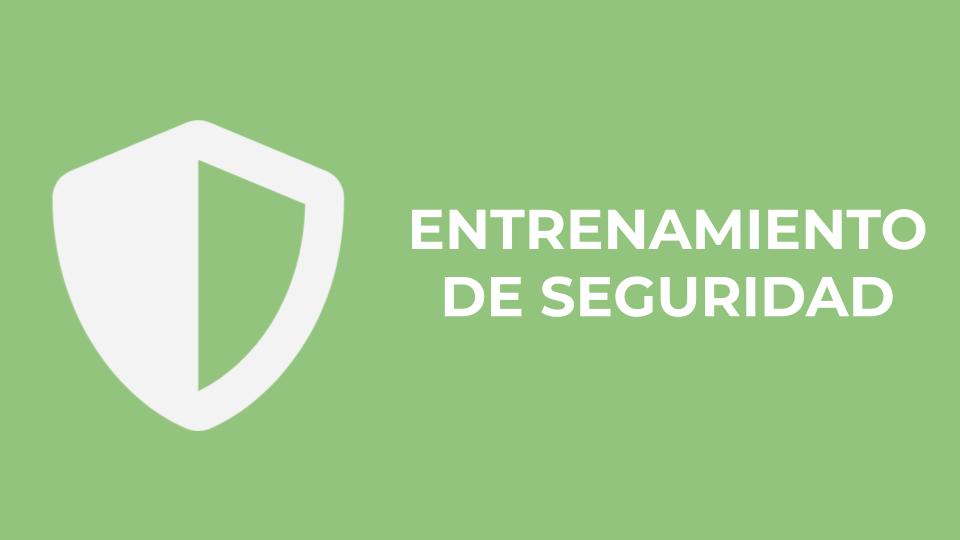 ENTRENAMIENTO DE SEGURIDAD