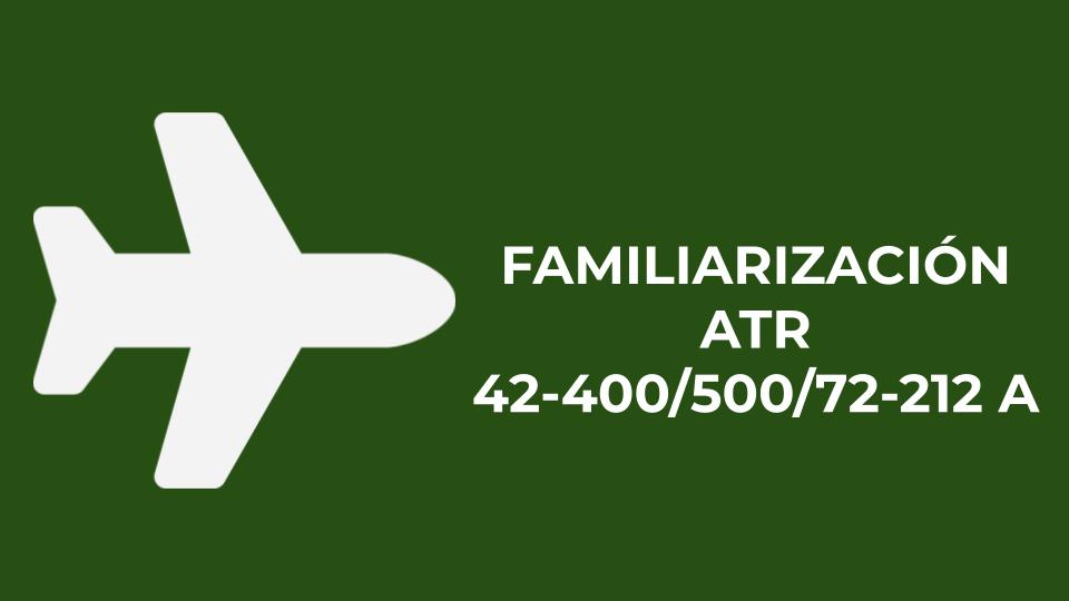 Familiarización ATR 42-400/500/72-212 A