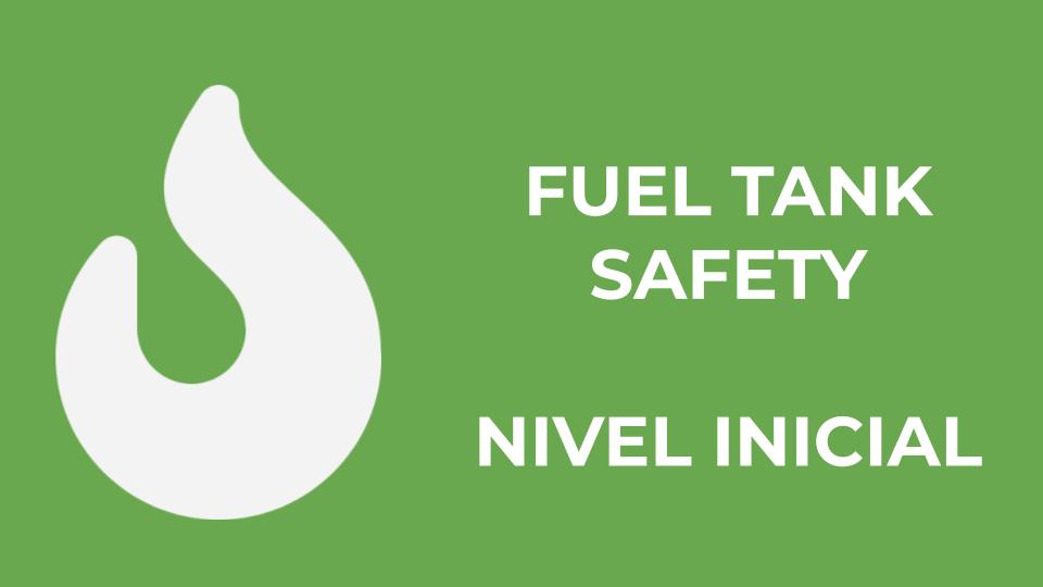 Fuel Tank Safety -  Nivel Inicial