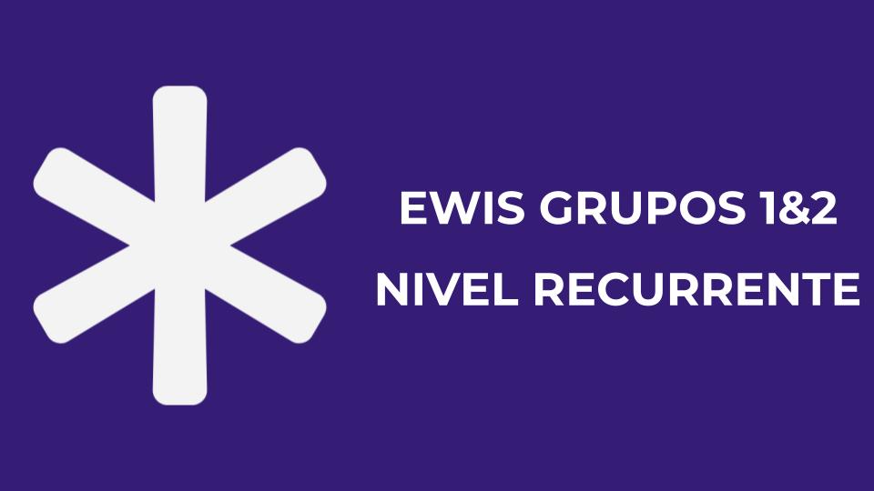 EWIS 1&2 - Nivel Recurrente
