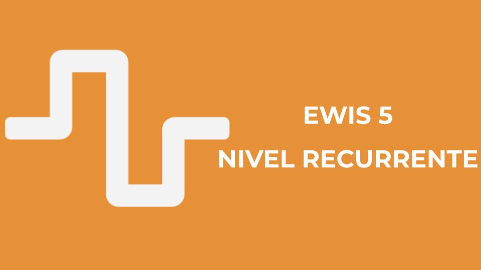 EWIS 5 - Nivel Recurrente
